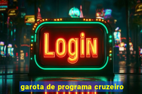 garota de programa cruzeiro